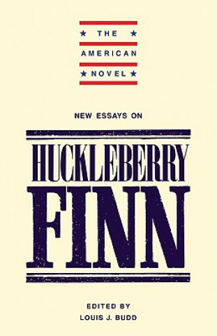 Kniha New Essays on 'Adventures of Huckleberry Finn' Louis J. Budd