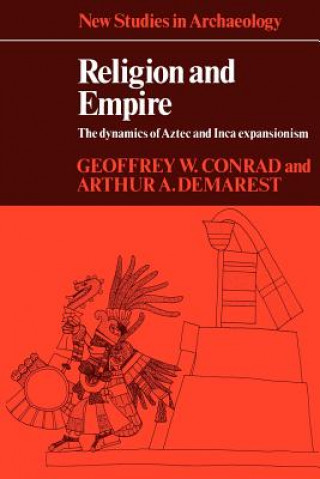 Книга Religion and Empire Geoffrey W. ConradArthur A. Demarest