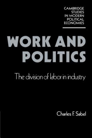 Kniha Work and Politics Charles F. Sabel