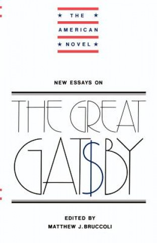 Carte New Essays on The Great Gatsby Matthew J. Bruccoli