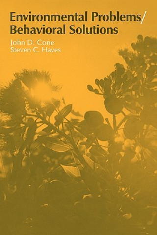 Kniha Environmental Problems/Behavioral Solutions John D. ConeSteven C. Hayes