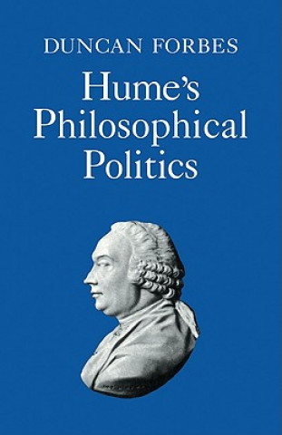 Carte Hume's Philosophical Politics Duncan Forbes