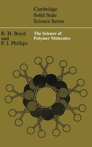 Könyv Science of Polymer Molecules Richard H. BoydPaul J. Phillips