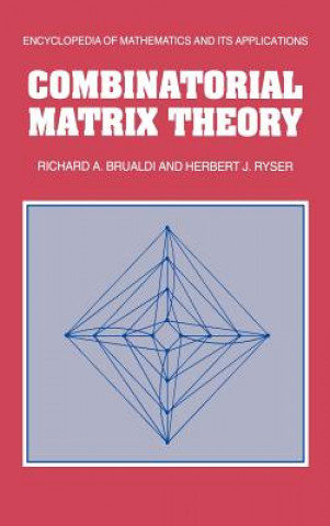 Książka Combinatorial Matrix Theory Richard A. BrualdiHerbert J. Ryser