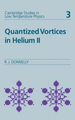 Kniha Quantized Vortices in Helium II Russell J. Donnelly