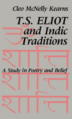 Könyv T. S. Eliot and Indic Traditions Cleo McNelly Kearns