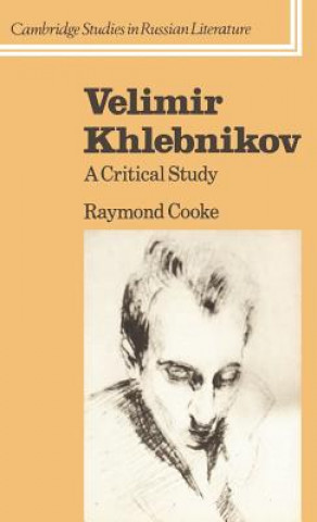 Knjiga Velimir Khlebnikov Raymond Cooke