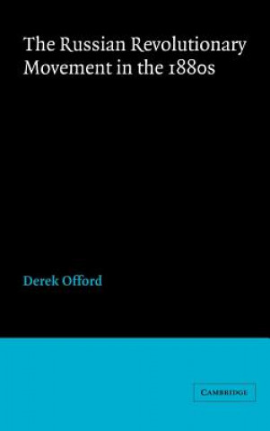 Książka Russian Revolutionary Movement in the 1880s Derek Offord