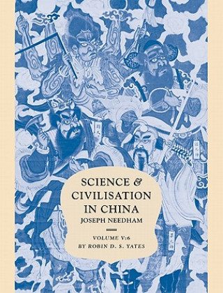 Livre Science and Civilisation in China, Part 6, Military Technology: Missiles and Sieges Joseph NeedhamRobin D. S. Yates