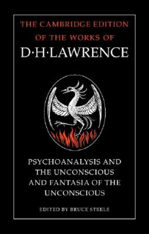Carte 'Psychoanalysis and the Unconscious' and 'Fantasia of the Unconscious' D. H. LawrenceBruce Steele