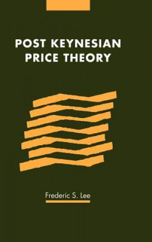 Книга Post Keynesian Price Theory Frederic S. Lee