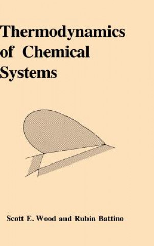 Kniha Thermodynamics of Chemical Systems Scott Emerson WoodRubin Battino