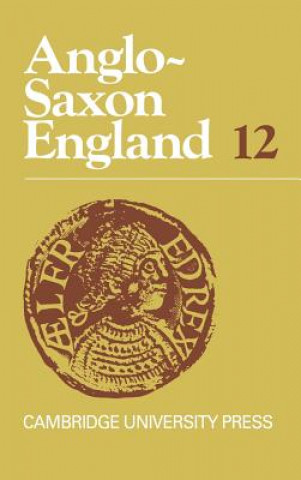 Könyv Anglo-Saxon England: Volume 12 Peter ClemoesSimon KeynesMichael Lapidge