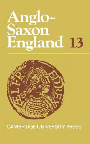 Kniha Anglo-Saxon England: Volume 13 Peter ClemoesSimon KeynesMichael Lapidge