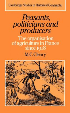 Libro Peasants, Politicians and Producers Mark C. Cleary