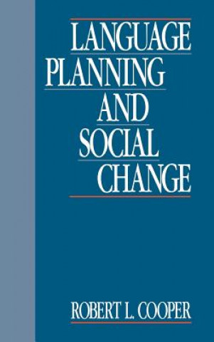 Knjiga Language Planning and Social Change Robert L. Cooper