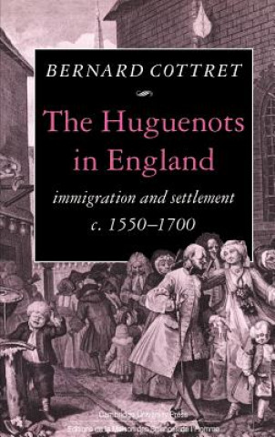 Carte Huguenots in England B. J. CottretPeregrine Stevenson