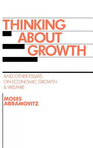 Carte Thinking about Growth Moses Abramovitz