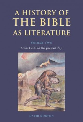 Kniha History of the Bible as Literature: Volume 2, From 1700 to the Present Day David Norton
