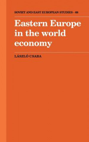 Livre Eastern Europe in the World Economy Laszlo Csaba