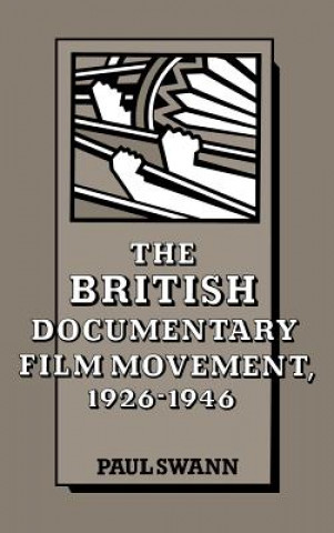 Książka British Documentary Film Movement, 1926-1946 Paul Swann