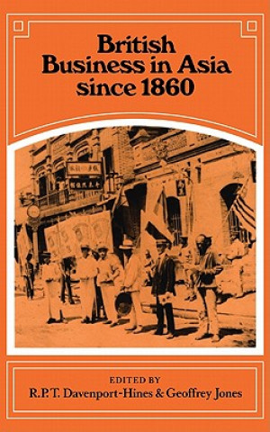 Carte British Business in Asia since 1860 R. P. T. Davenport-HinesGeoffrey Jones