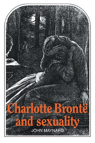 Kniha Charlotte Bronte and Sexuality Maynard