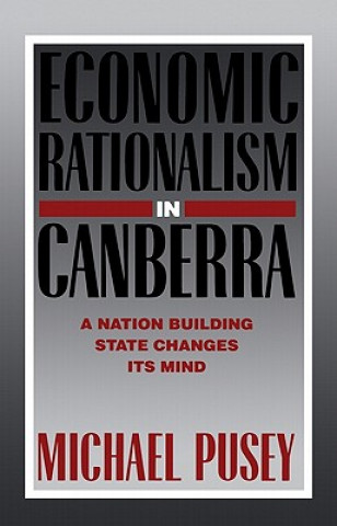 Boek Economic Rationalism in Canberra Michael Pusey