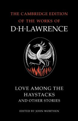 Carte Love Among the Haystacks and Other Stories D. H. LawrenceJohn Worthen