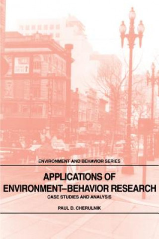 Knjiga Applications of Environment-Behavior Research Paul D. Cherulnik