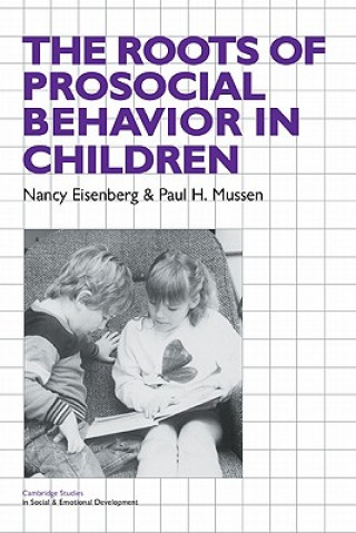 Книга Roots of Prosocial Behavior in Children Nancy EisenbergPaul Henry Mussen