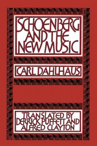 Buch Schoenberg and the New Music Carl DahlhausDerrick PuffettAlfred Clayton