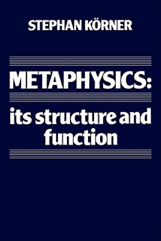 Könyv Metaphysics Stephan Körner