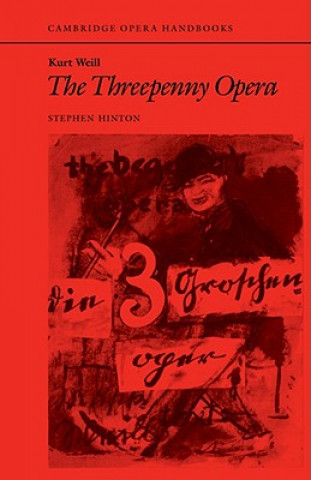 Livre Kurt Weill: The Threepenny Opera Stephen Hinton