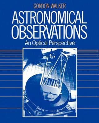 Knjiga Astronomical Observations Gordon Walker