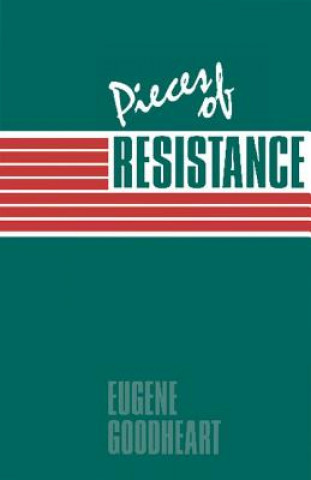 Livre Pieces of Resistance Eugene Goodheart