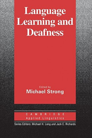 Knjiga Language Learning and Deafness Michael Strong