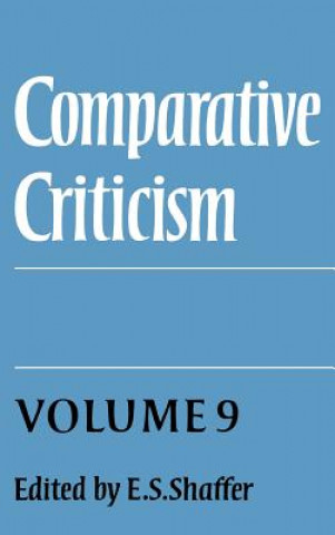 Carte Comparative Criticism: Volume 9, Cultural Perceptions and Literary Values E. S. Shaffer