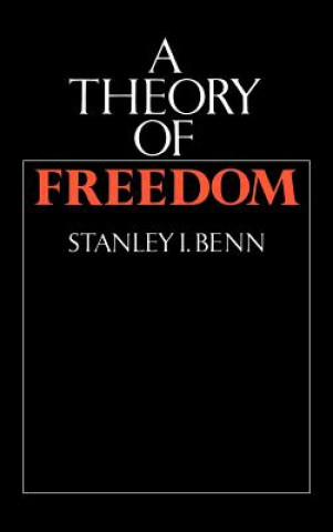 Book Theory of Freedom Stanley I. Benn