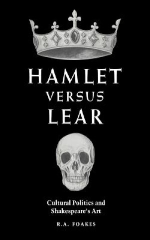 Книга Hamlet versus Lear R. A. Foakes
