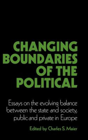 Könyv Changing Boundaries of the Political Charles S. Maier