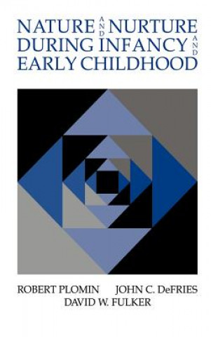 Könyv Nature and Nurture during Infancy and Early Childhood Robert PlominJohn C. DeFriesDavid W. Fulker