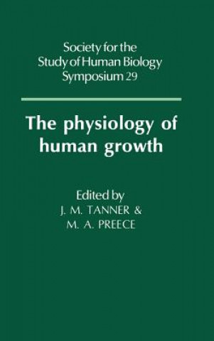 Carte Physiology of Human Growth James Mourilyan TannerMichael A. Preece