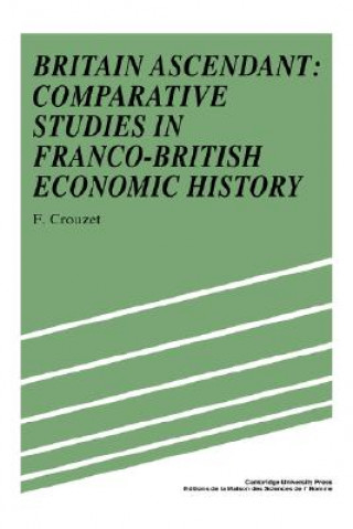 Knjiga Britain Ascendant Frangois Crouzet
