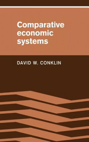 Kniha Comparative Economic Systems David W. Conklin