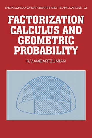 Книга Factorization Calculus and Geometric Probability R. V. Ambartzumian