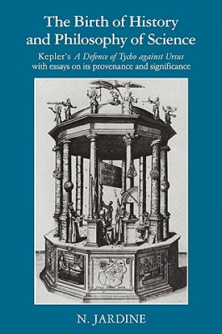 Könyv Birth of History and Philosophy of Science Nicholas Jardine