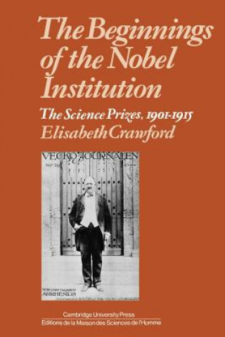 Buch Beginnings of the Nobel Institution Elisabeth T. Crawford