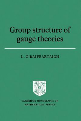 Book Group Structure of Gauge Theories L. O`Raifeartaigh