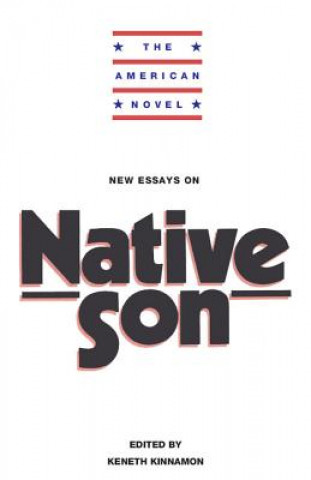 Carte New Essays on Native Son Keneth Kinnamon